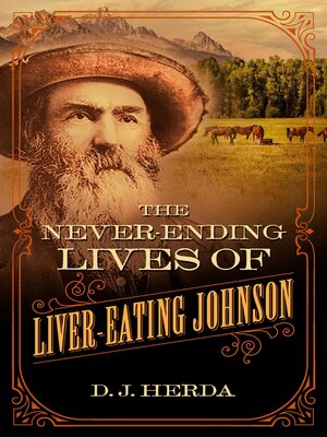 cover image of The Never-Ending Lives of Liver-Eating Johnson